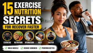 7 Exercise Nutrition Secrets for Recover Faster 7 Exercise Nutrition Secrets for Recover Faster